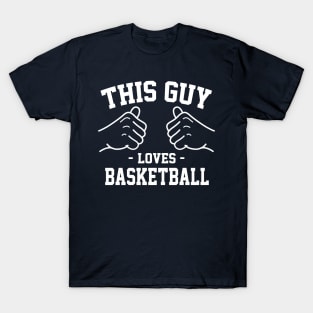 This guy loves basketball T-Shirt